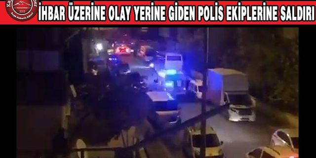 Kayseri'de Polis Ekiplerine Saldırı