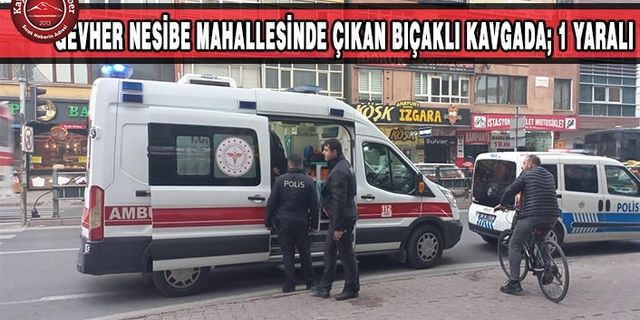 Kayseri'de Bıçaklı Kavga: 1 Yaralı