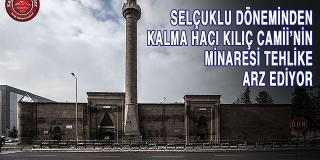 Hacı Kılıç Camii’nin Minaresi Tehlike Arz Ediyor