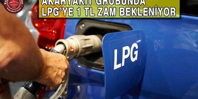 LPG’ye Zam Bekleniyor