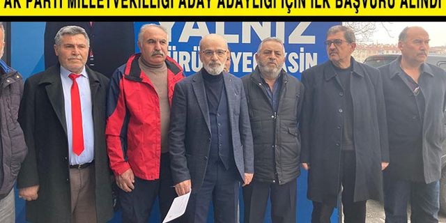 Ak Parti’de İlk Adaylık Alındı