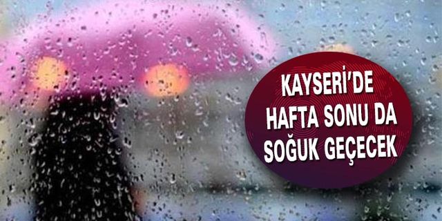 Hafta Sonu Serin Geçecek