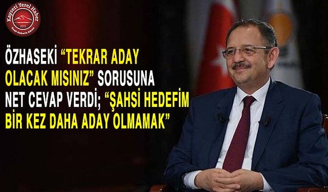 Özhaseki'den, Adaylık Sorusuna Cevap