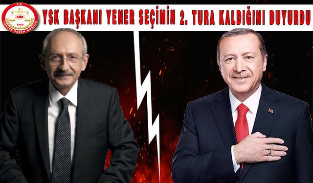 YSK “Seçim 2. Tura Kaldı”