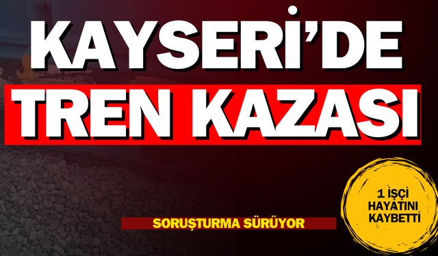 Kayseri'de Tren Kazası