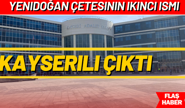 Yenidoğan çetesinin ikinci ismi Kayserili çıktı