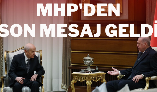 MHP'den son mesaj geldi