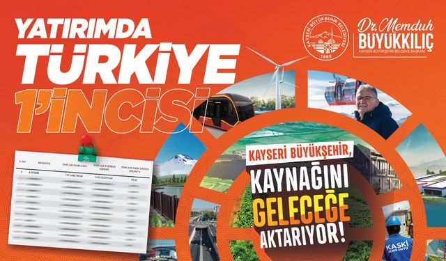 Başkan Büyükkılıç, “Yatırımda Türkiye 1’incisiyiz, bu gurur Kayseri’nin”