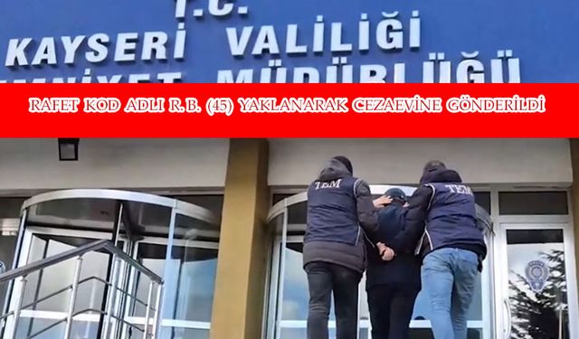 FETÖ/PDY Üyesi 'Rafet' kod adlı şahıs yakalanarak cezaevine teslim edildi