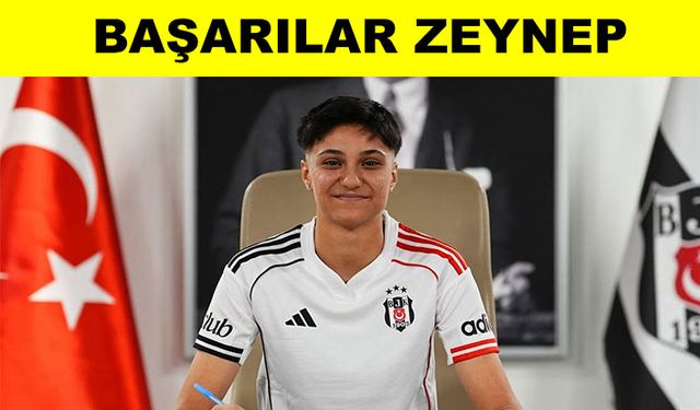 Kayserili kadın futbolcu Zeynep, Beşiktaş’a transfer oldu