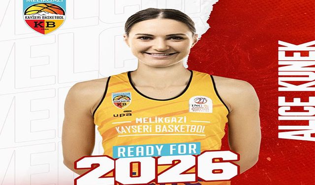 Melikgazi Kayseri Basketbol, Alice Kunek’i transfer etti