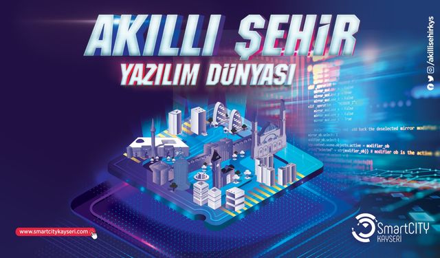 Kayseri ve Büyükşehir, Akıllı Şehircilikte Türkiye'ye Örnek Oluyor