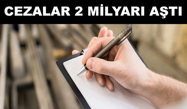 470 bin firma denetlendi