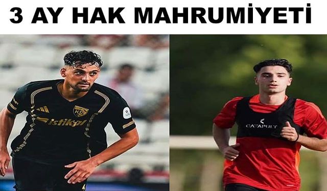 Bahis eylemi gerekçesiyle PFDK’ya sevk edilen Kayserisporlu futbolcuların cezası belli oldu