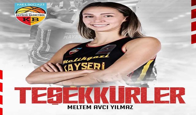 Melikgazi Kayseri Basketbol’da Meltem Avcı ile yollar ayrıldı