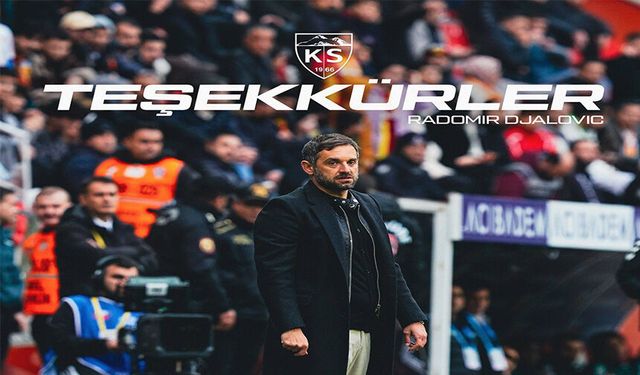 Kayserispor kulübü tarafından yapılan yazılı açıklamada Radomir Djalovic ile yolların ayrıldığı açıklandı.