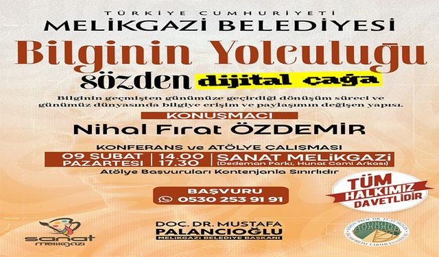 Sanat Melikgazi’de “Bilginin Yolculuğu Sözden Dijital Çağa” konferansı düzenlenecek