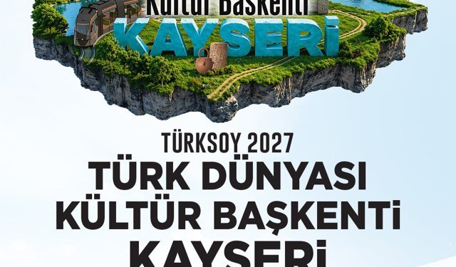 Kayseri, 2027 Türk Dünyası Kültür Başkenti Oldu