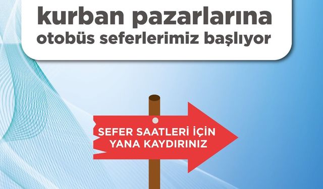 Büyükşehir’in Kurban Pazarlarına Otobüs Seferleri Başlıyor