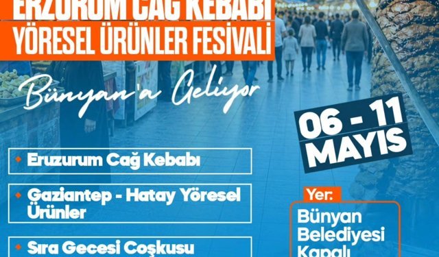 Bünyan’da Erzurum Cağ Kebabı ve Yöresel Ürünler Festivali Düzenlenecek