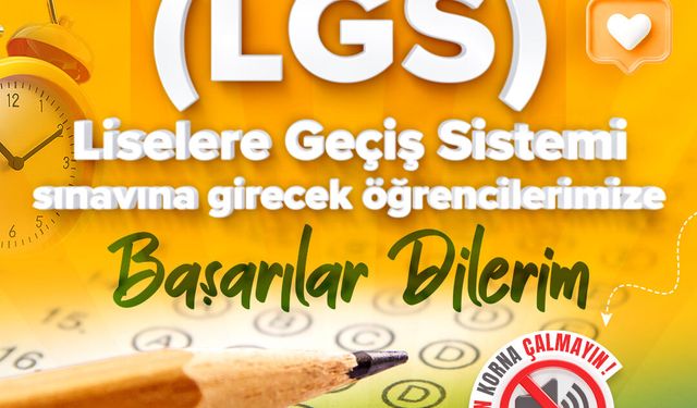 Büyükkılıç’tan LGS’ye Girecek Öğrencilere Başarı Mesajı