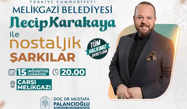 Çarşı Melikgazi’de Necip Karakaya Sahne Alacak
