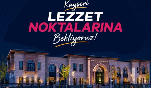 Büyükşehir’in Gastronomi Mekânları Kültür Yolu Festivali’nin “Lezzet Noktaları” Oldu