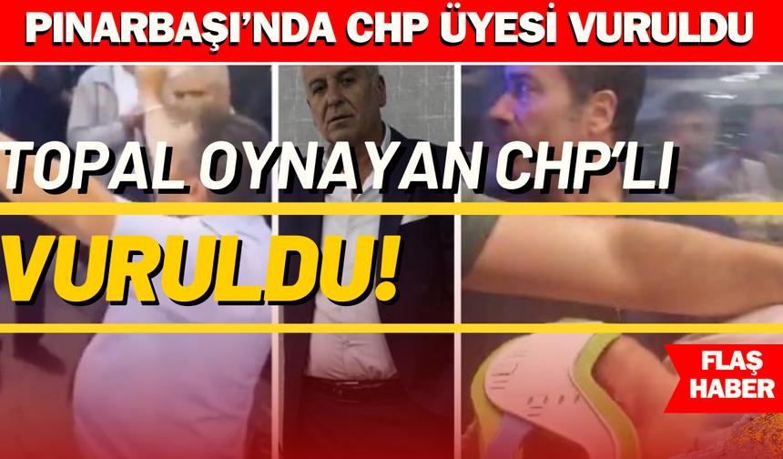Topal Oynayan CHP'li Vuruldu