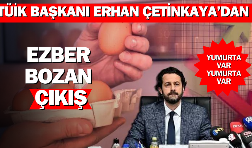 TÜİK Başkanı Erhan Çetinkaya'dan Ezber Bozan Çıkışlar