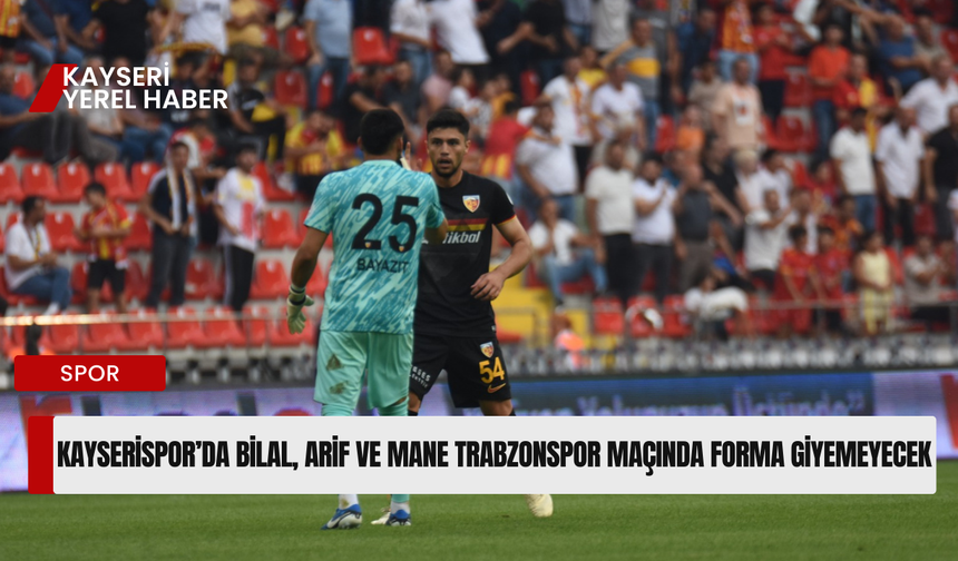 Kayserispor'da Üç Eksik