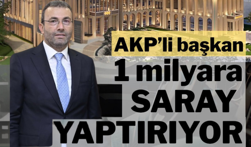 AKP’nin saray sevdasına halkın 100 milyonları akıyor