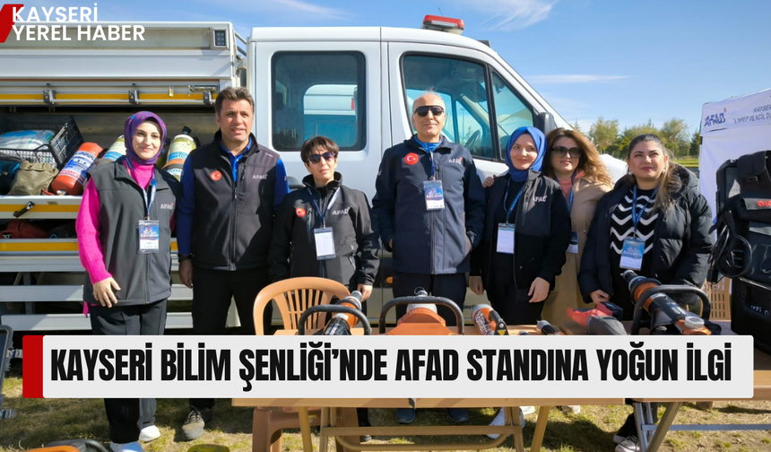 Kayseri Bilim Şenliği’nde AFAD Standına Yoğun İlgi