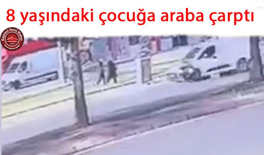 Karşıdan karşıya geçmeye çalışan 8 yaşındaki çocuğa araba çarptı