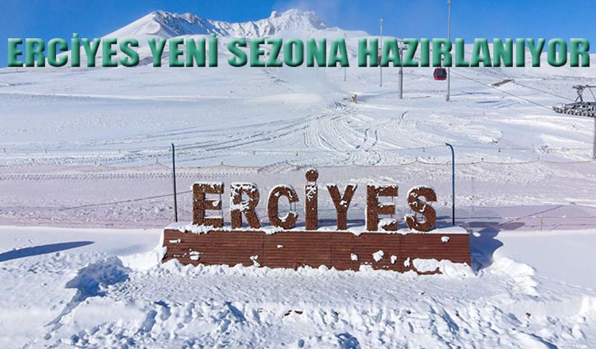 Erciyes, yeni sezona hazırlanıyor