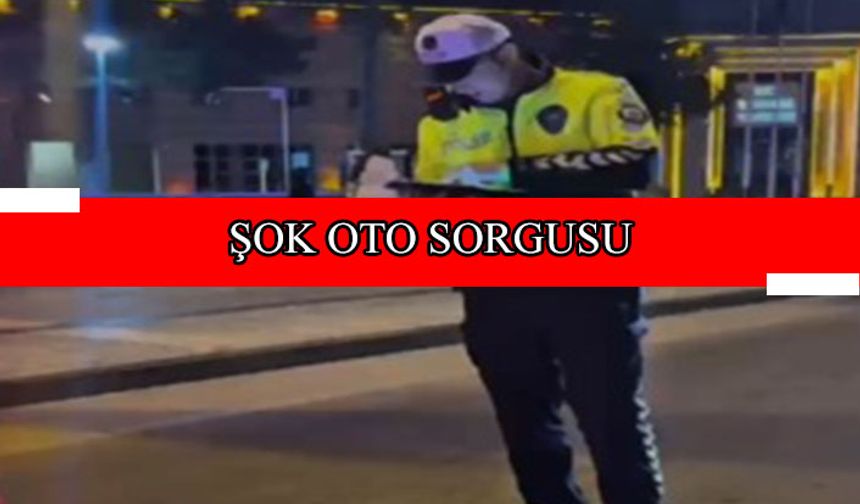 11 bin 860 oto sorgusu yapıldı