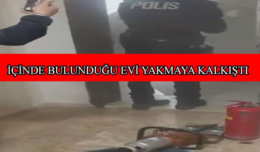 İkamet ettiği evi yakmaya çalışan kadın dumandan etkilendi