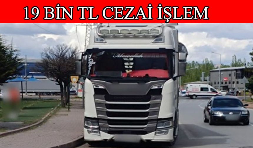 Kuralları ihlal eden 20 uzun araca ceza