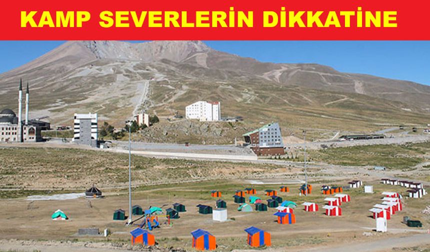 Erciyes çadır kamp alanı 2025 yılı ücretleri belli oldu