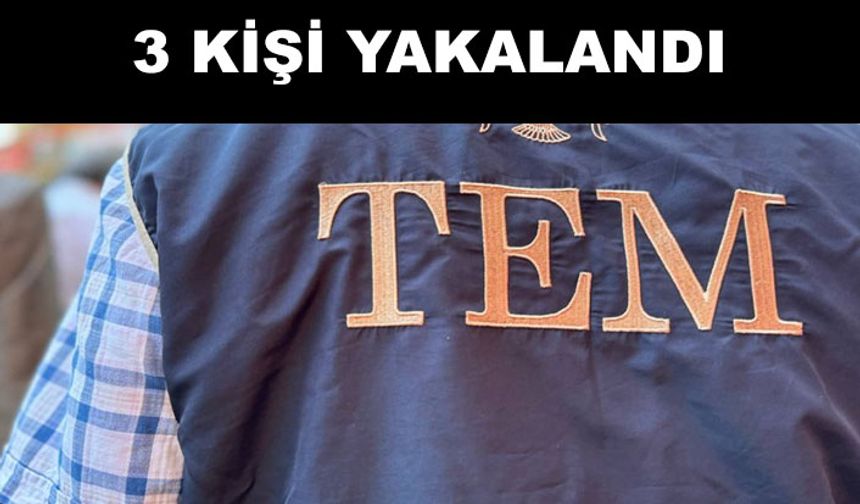 TEM’den operasyon