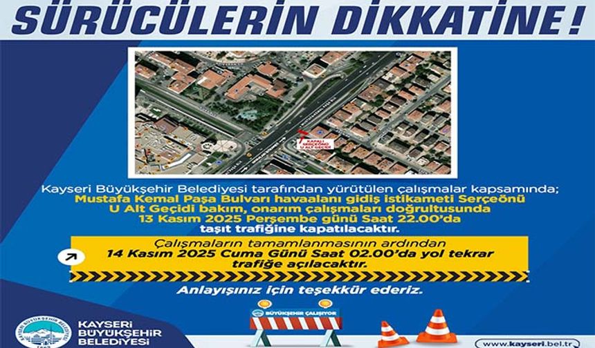 Serçeönü Alt Geçidi bugün 22.00’de bakım nedeniyle kapatılacak