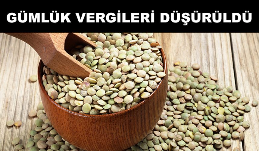 Yeşil mercimek ve yulaf ithalatında beklenmeyen karar