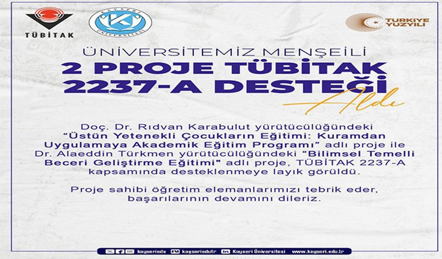 Kayseri Üniversitesi’nden 2 projeye TÜBİTAK 2237-A desteği