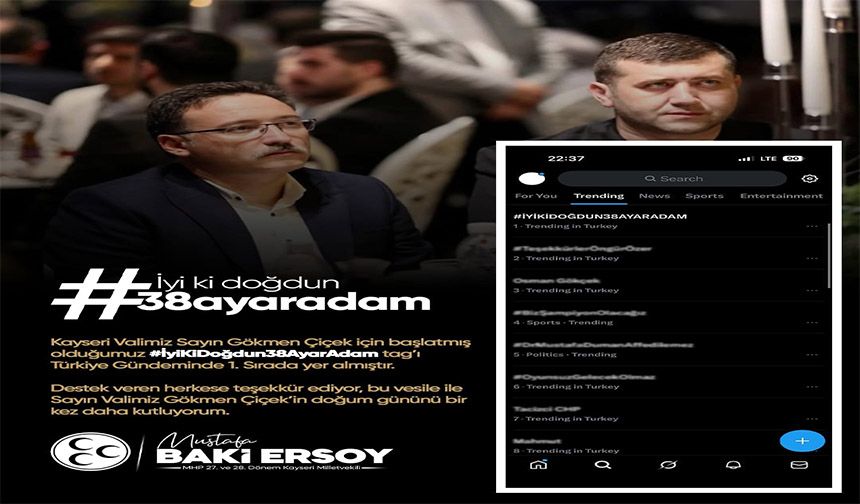 MHP'li Ersoy’un paylaştığı İyiKiDoğdun38AyarAdam etiketi X gündeminde
