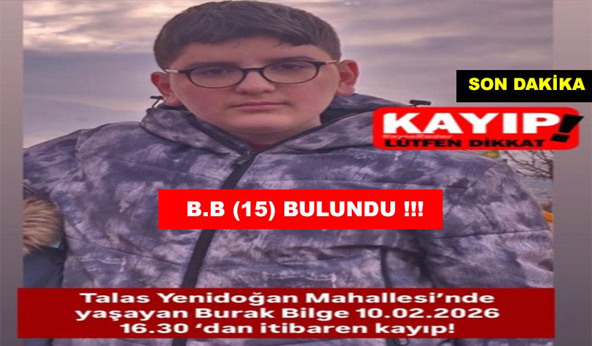 15 yaşındaki kayıp çocuk kamera incelemeleri ile bulundu
