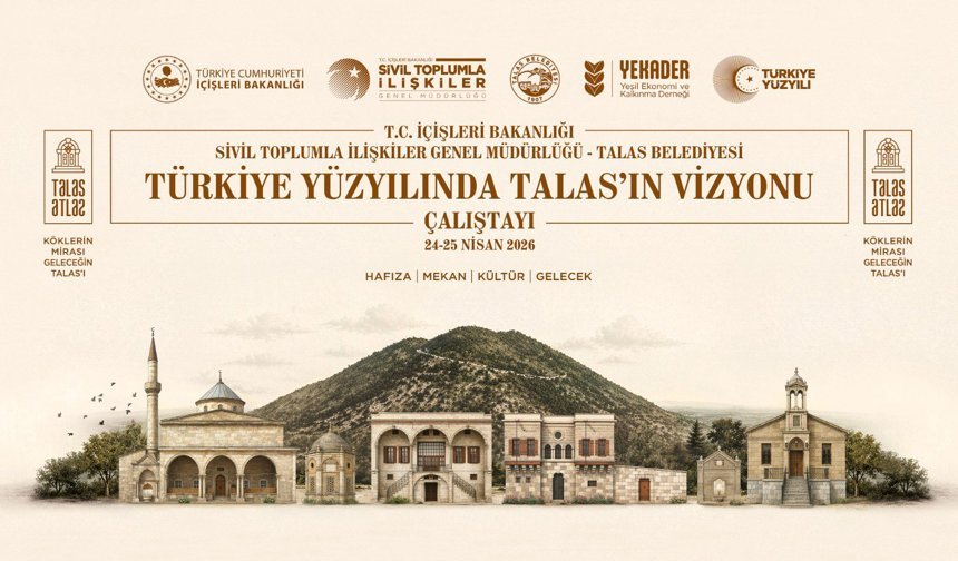 “Türkiye Yüzyılında Talas’ın Vizyonu” Çalıştayı Başlıyor