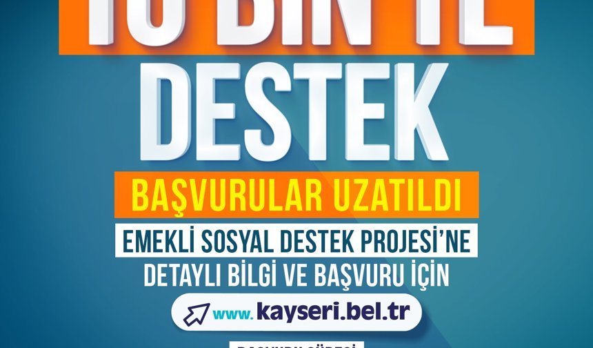 Büyükşehir’in Emeklilere 10 Bin TL Destek Başvuru Süresi Uzatıldı