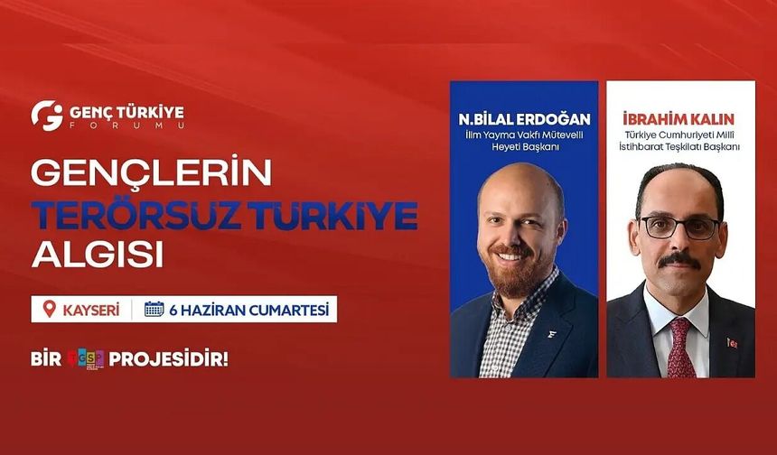 Bilal Erdoğan ve İbrahim Kalın Kayseri’ye Geliyor