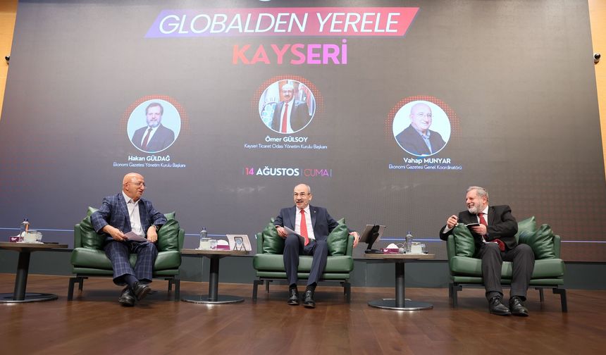 KTO’da ‘Globalden Yerele: Kayseri’ Paneli Gerçekleştirildi